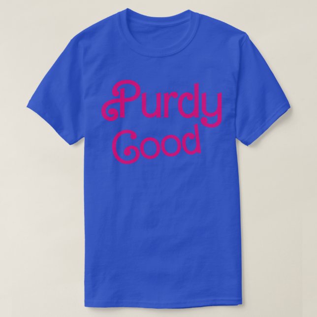 Purdy Good TShirt (Design devant)
