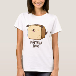 Pure Brot Puppy Funny Puppy Puppy Puppy T-Shirt