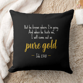 Pure Gold Job 23:10 Scripture Throw Pillow Kissen
