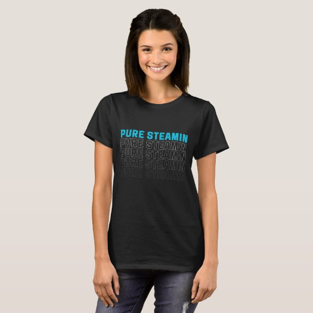 Pure Steamin Scottish Funny Dit T-shirt (Devant entier)