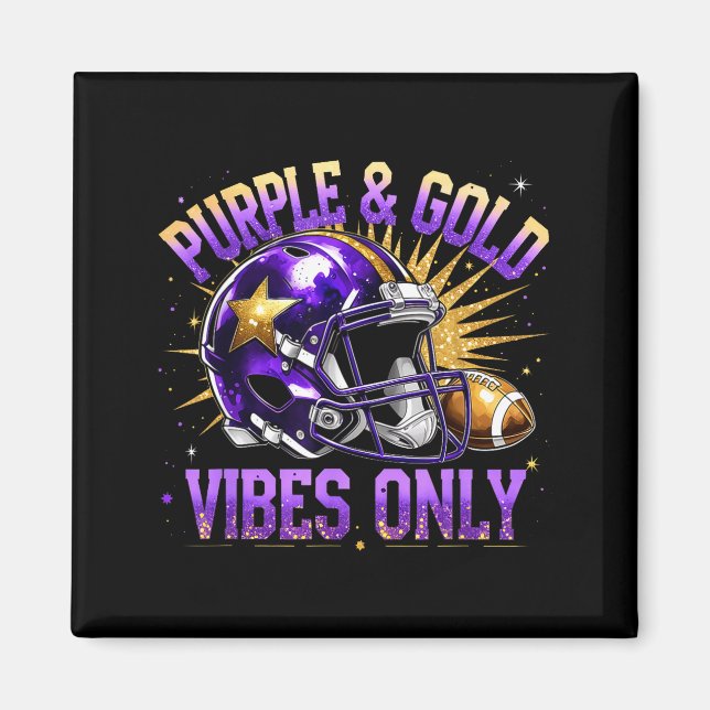 Purple And Gold Vibes Only Football Fan Gift  Magnet (Vorne)