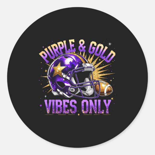 Purple And Gold Vibes Only Football Fan Gift  Runder Aufkleber (Vorderseite)