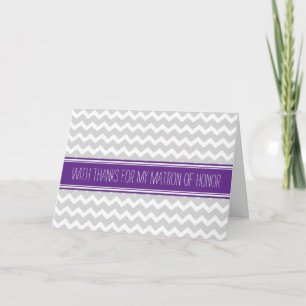 Purple Gray Chevron Thank You Matron of Honor Card Dankeskarte