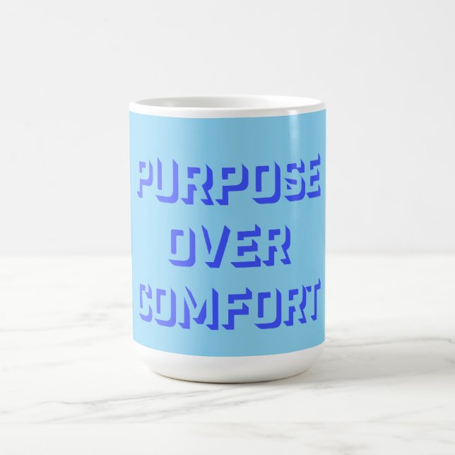 Purpose Over Comfort Motivation Mindset Growth Verwandlungstasse (Zentrum)