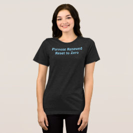 Purpose Renewed, Reset to Zero T-Shirt Tri-Blend Shirt