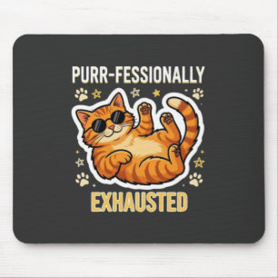 Purr-fekt Erschöpft Lustiges Faules Katze T-Shirt Mousepad