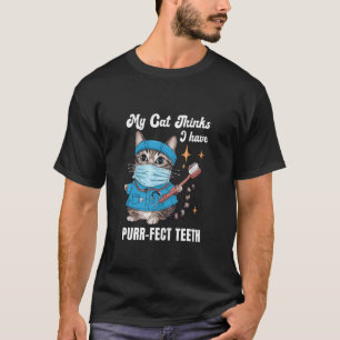 Purr-fekte Zähne Zahnarzt Zahnarzt Humor Katze T-Shirt