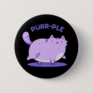 Purr Funny Fat Kitty Cat Pun Dark BG Button