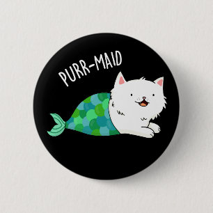 Purr maid Funny Kitty Cat Mermaid Pun Dark BG Button