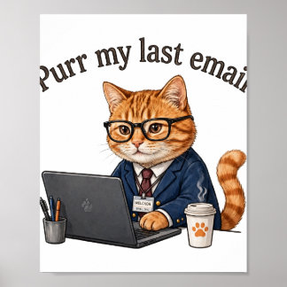 Purr My Last E-Mail — Lustige Bürokatze Poster