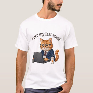 Purr My Last E-Mail — Lustiger Bürokatze T-Shirt