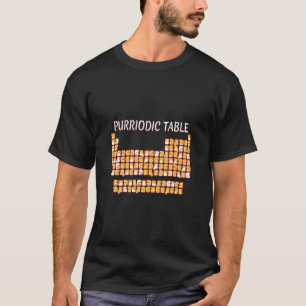 Purriodische Tabelle Niedlich Katze Periodische Ta T-Shirt