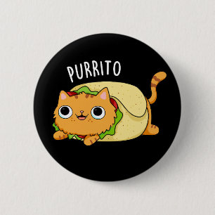 Purrito Funny Cat Burrito Pun Dark BG Button
