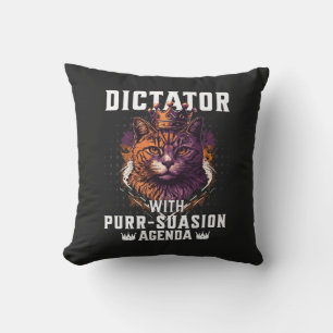 Pursuasion Agenda Funny Bossy Cat Kissen