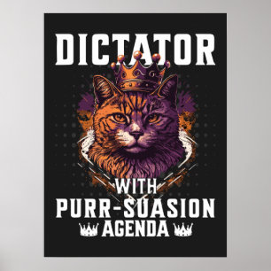 Pursuasion Agenda Funny Bossy Cat Poster