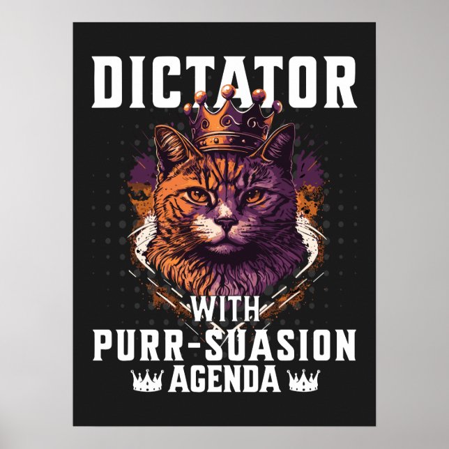 Pursuasion Agenda Funny Bossy Cat Poster (Vorne)