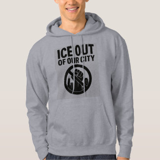 Push Back Against Injustice — ICE Out of Our City Hoodie