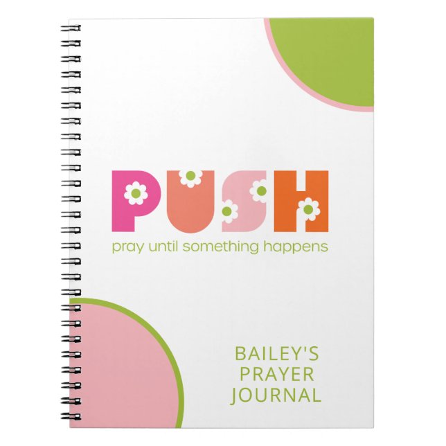 PUSH beten, bis etwas passiert Prayer Journal Notizblock (Vorderseite)