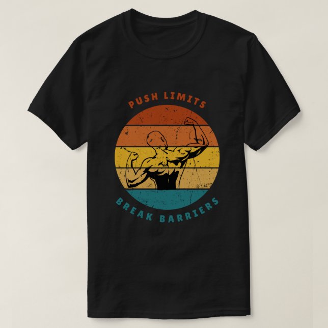Push Limits Break Barriers Fitnessstudio-Design T-Shirt (Design vorne)
