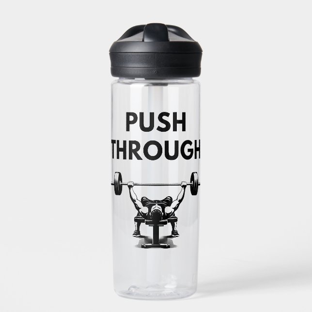PUSH THROUGH Water Bottle Gym Motivation Trinkflasche (Vorderseite)