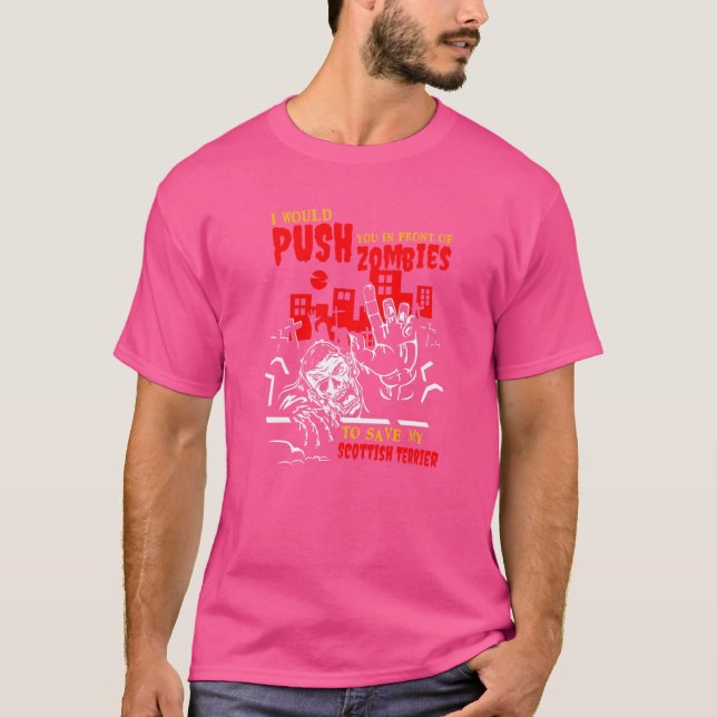 Push You in Zombies zu Rett Scottish Terrier Funny T-Shirt (Vorderseite)