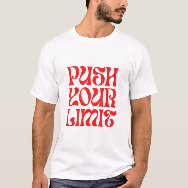 " Push Your Limit " Cotton Tshirt (Devant)