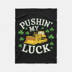 Pushin My Luck St Patricks Day Bulldozer Clover D Fleecedecke