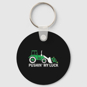 Pushin My Luck St. Patricks Day Shirt Kleeblatt Ir Schlüsselanhänger