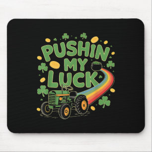 Pushin My Luck Tractor Clover St Patricks Day Fun Mousepad