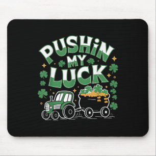 Pushin My Luck Tractor Clover St Patricks Day Fun Mousepad