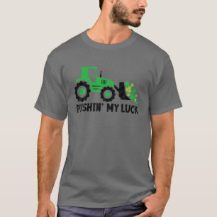 Pushin' My Luck Tractor Niedlich St Patrick's Day  T-Shirt
