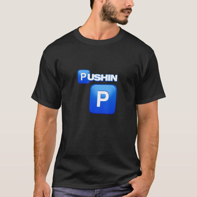 Pushin P Pushin P That's P That ain't P Pimp Playa T-Shirt (Vorderseite)