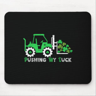 Pushing my Luck Tractor Truck St Patricks Day Boys Mousepad