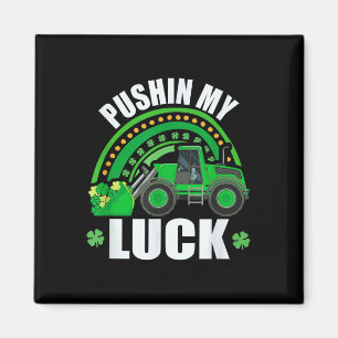 Pushing my Luck Tractor Truck St Patricks Day Kids Magnet