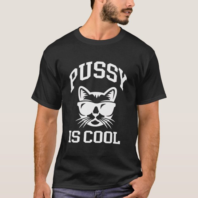 Pussy ist ein Cooles Katzenkleid T-Shirt (Vorderseite)