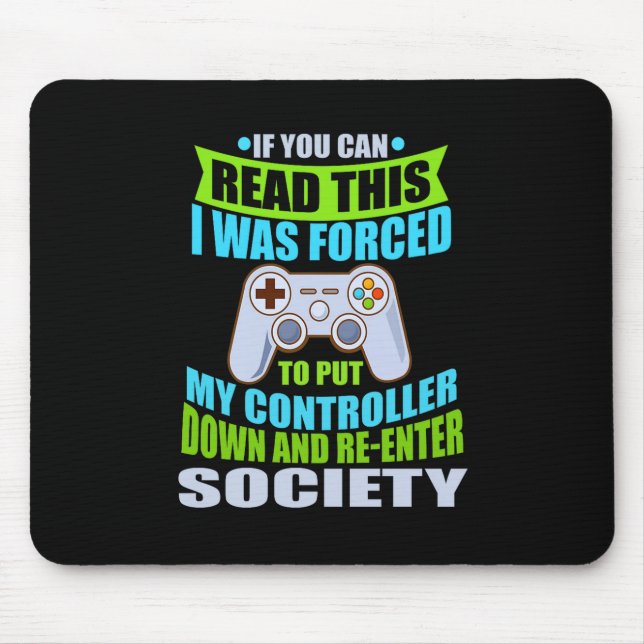 Put Controller Down Re-enter Society Funny Gamer P Mousepad (Vorne)