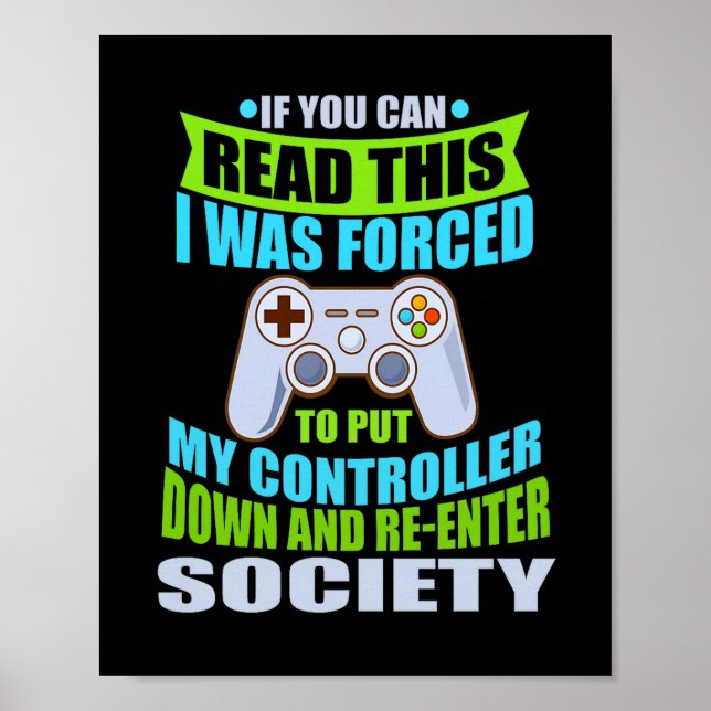 Put Controller Down Re-enter Society Funny Gamer P Poster (Vorne)