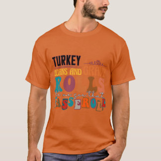 Puten-Gravie-Bohnen und Brötchen, lass mich diese T-Shirt