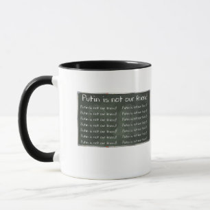 Putin ist NICHT unser Freund Tasse
