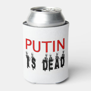 Putin ist tot und kann kälter werden! dosenkühler
