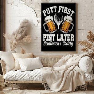 Putt zuerst, Pint später: Gentlemen's Society Poster