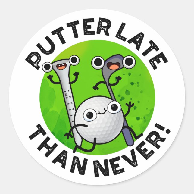 Putter später als nie lustig Golf Pub Runder Aufkleber (Vorderseite)