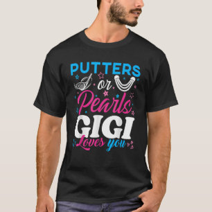 Putters oder Perlen Gigi Lieben Sie Baby Reveal Pa T-Shirt