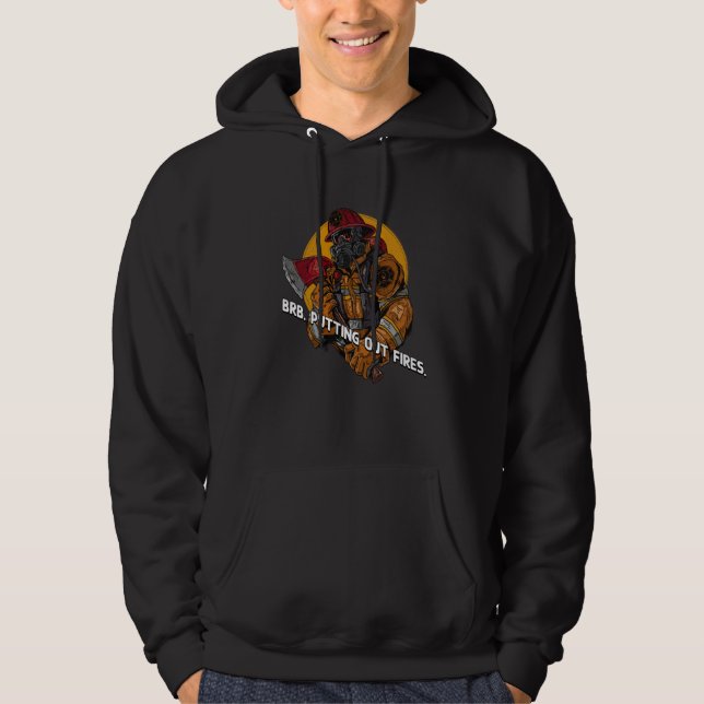 Putting Out Fires Firefighter Humor Fireman Memes Hoodie (Vorderseite)