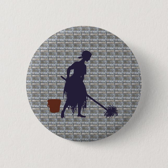 Putzfrau Aschenputtel charwoman Cinderella Button (Vorderseite)