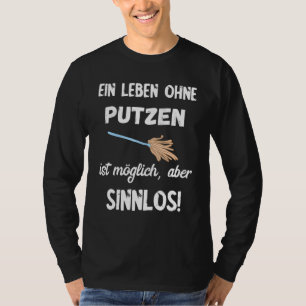 Putzkraft Reinigung Kolonne Hausfrau Reinigung Lad T-Shirt