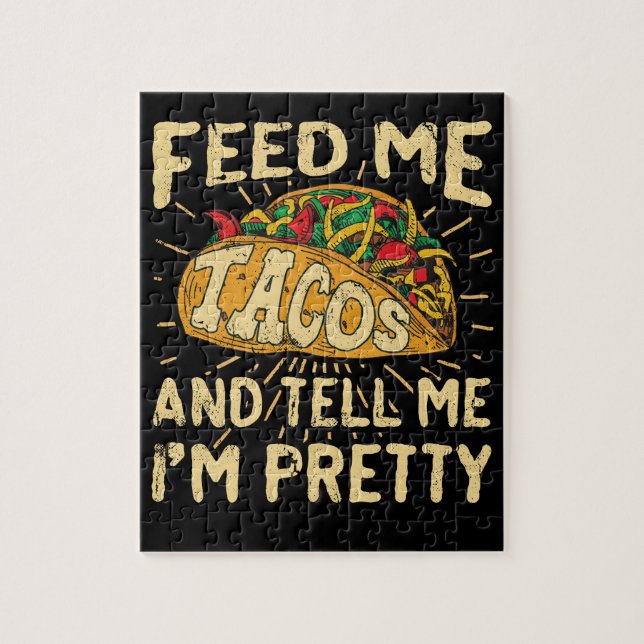 Puzzle Alimentez-moi les tacos et dites-moi que je suis (Vertical)
