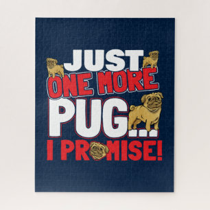 Puzzle Amoureux des chiens carlin Juste Un De Plus, Je Pr