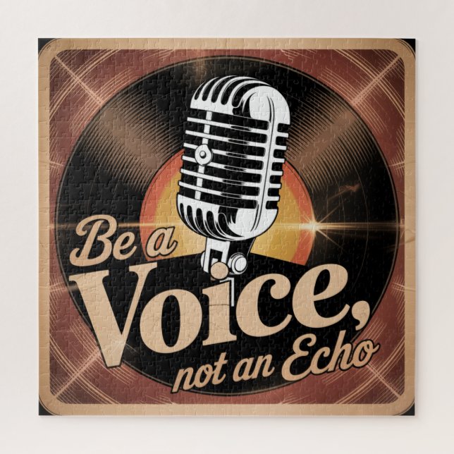 Puzzle Be A Voice, Not An Echo (Vertical)