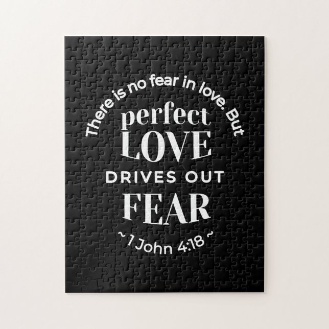 Puzzle BW 'Perfect Love chasse la peur' - 1 John 4:18 (Vertical)